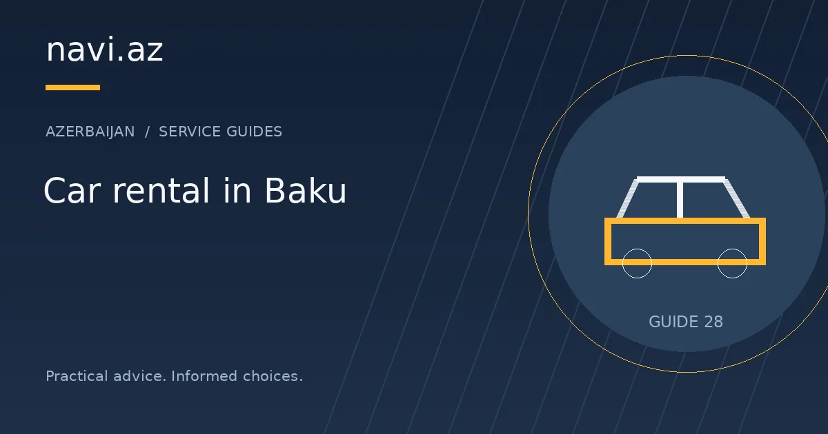 Bakıda avtomobil kirayə edərkən bilməli olduğunuz məqamlar