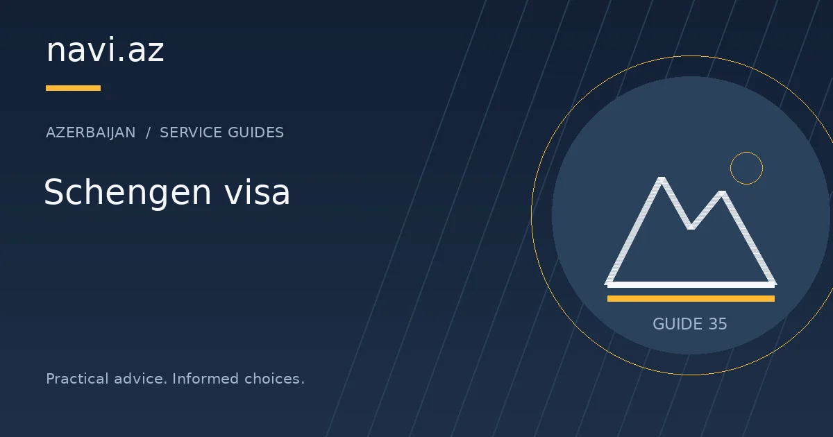 Schengen vizası üçün sənədlər və prosesin incəlikləri